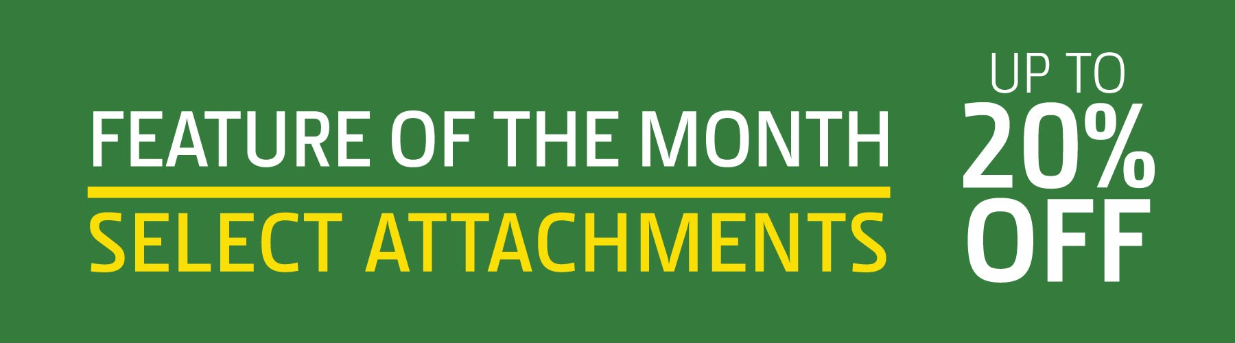 20% Off Select Attachments