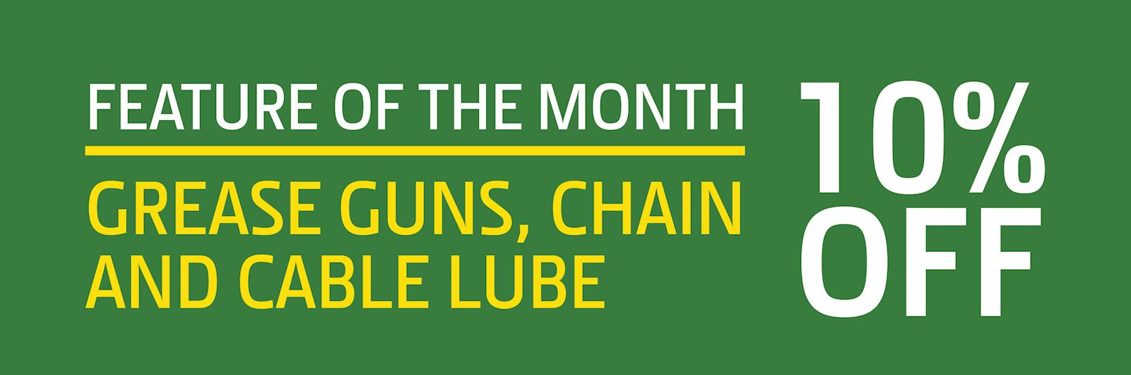 Grease Guns, Chain and Cable Lube 10% Off